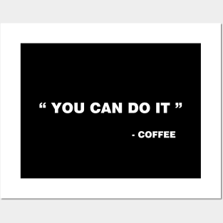 You can do it - Coffee Posters and Art